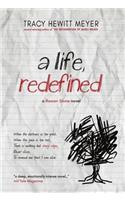 A Life, Redefined
