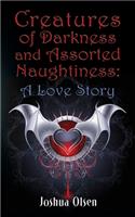Creatures of Darkness and Assorted Naughtiness