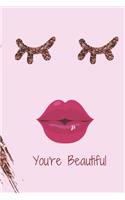 YOU'RE BEAUTIFUL, NOTEBOOK, JOURNAL, DIARY(120 pages)