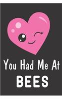 You Had Me At Bees