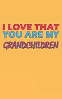 I Love That You Are My Grandchildren