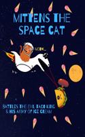 Mittens the spacecat battles the evil taco king & his army of ice cream