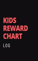 Kids Reward Chart Log: Good Behavior & Success Chore Activities Record Book for Kids- Reward & Incentive System for Students, Children & Parents