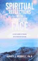 Spiritual Reflections with Unveiled Face