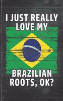 I Just Really Like Love My Brazilian Roots: Brazil Pride Personalized Customized Gift Undated Planner Daily Weekly Monthly Calendar Organizer Journal