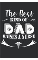 The Best Kind Of Dad Raises A Nurse