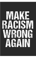 Make Racism Wrong Again Anti Trump
