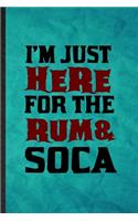I'm Just Here for the Rum Soca