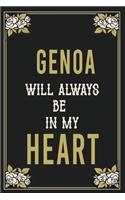 Genoa Will Always Be In My Heart: Lined Writing Notebook Journal For people from Genoa, 120 Pages, (6x9), Simple Freen Flower With Black Text ... Women, School Teacher, mom, wife, au
