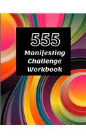 555 Manifesting Challenge