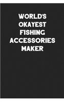 World's Okayest Fishing Accessories Maker