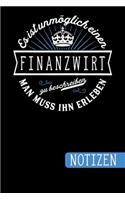 Es ist unmöglich einen Finanzwirt zu beschreiben - Man muss ihn erleben: Geschenk für Finanzwirte: blanko Notizbuch - Journal - To Do Liste. - über 100 linierte Seiten mit viel Platz für Notizen - Tolle Geschenkidee