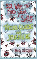 52 Ways to Find Your Smile Through Coloring and Journaling
