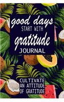 Good Days Start With Gratitude