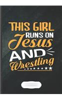 This Girl Runs on Jesus and Wrestling