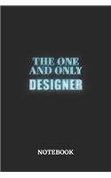 The One And Only Designer Notebook: 6x9 inches - 110 blank numbered pages - Greatest Passionate working Job Journal - Gift, Present Idea
