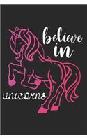 Believe in unicorns: A 101 Page Prayer notebook Guide For Prayer, Praise and Thanks. Made For Men and Women. The Perfect Christian Gift For Kids, Teens, College Students