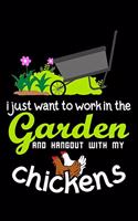 I just want to work in the garden and hangout with my chickens: 6" x 9" 120 pages quad Journal I 6x9 graph Notebook I Diary I Sketch I Journaling I Planner I Gift for geek I funny Math