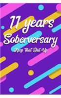 11 Years Soberversary Keep That Shit Up