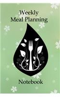 Weekly Meal Planning Notebook: Meal Planner Journal for Planning Breakfast Lunch Supper With Shopping List Guide and Favorite Recipe Page Food Organizer Kitchen Helper What To Hav