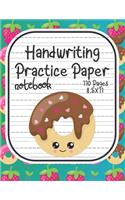 Handwriting Practice Paper: Sweet Donuts Cover Notebook With Dotted Line Students K-3, 8.5x11 inches, 110 Sheets.