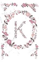 K Monogram Journal: Personalized Initial K, Motivational Heading Prompt - Lined Floral Notebook - Journal - Diary for Reflection