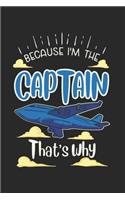 Because I'm The Captain That's Why