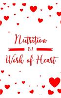 Nutrition is a Work of Heart: 6x9" Dot Bullet Notebook/Journal Appreciation Gift Idea For Dietitians, Nutritionists