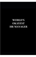 World's Okayest HR Manager: Gag Gift Funny Lined Notebook Journal 6x9 120 Pages