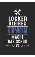 Locker bleiben Erwin macht das schon