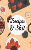 Recipes & Shit