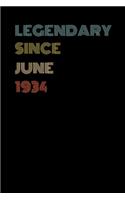 Legendary Since June 1934 - Birthday Gift For 85 Year Old Men and Women Born in June 1934: Blank Lined Retro Journal Notebook, Diary, Vintage Planner