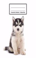 Composition Notebook - College Ruled: Siberian Husky Puppy - 109 pages 8.5"x11" - White Blank Lined Exercise Book - Engineering Paper - Gift For Kids Teenager Adult Teacher Student - Jou