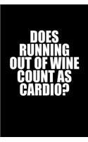 Does running out of wine count as cardio?