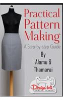 Practical Pattern Making: A Step by Step Guide for Pattern Making