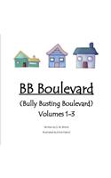 BB Boulevard (Bully Busting Boulevard) - Volumes 1-3: (1 BB Boulevard)