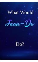 What Would Jean-Do Do?
