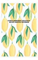 Citrus Smoothies And Juices Recipe Writing Notebook