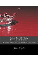 Live In Christ, Live Out Christ