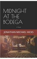 Midnight at the Bodega