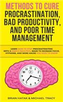 Methods to Cure Procrastination, Bad Productivity, and Poor Time Management