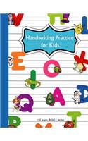 Handwriting Practice for Kids: Handwriting Practice Paper 110 Pages, Large Size 8.5" x 11", Blank Handwriting Book For Kids Ages 3-5, Homework for Boys, Girls, Grades K - 3, Presc