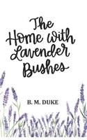 Home with Lavender Bushes