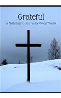 Grateful: A Faith Inspired Journal for Giving Thanks