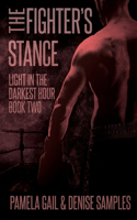 The Fighter's Stance: Light in the Darkest Hour Book 2