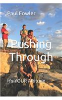 Pushing Through