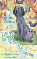 Archie's Adventures with the Flying Fluppertyupperties!