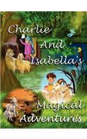Charlie And Isabella's Magical Adventures