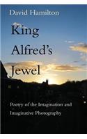 King Alfred's Jewel: Poetry of the Imagination and Imaginative Photography