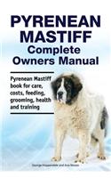 Pyrenean Mastiff Complete Owners Manual. Pyrenean Mastiff book for care, costs, feeding, grooming, health and training.
